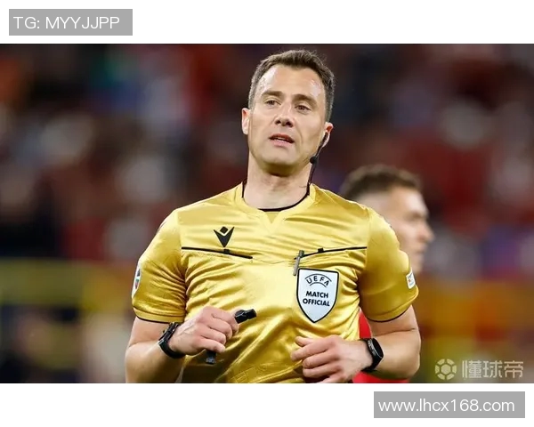 欧冠决赛裁判引发热议曾执法世界杯决赛的名哨再登场